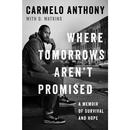 and Tomorrows Survival 著 Where Aren’t Memoir 人文社科类原版 Carmelo Promised Hope 书外版 书 Anthony