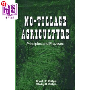 Tillage Practices 海外直订No Agriculture Principles 免耕农业：原理与实践 and